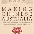 Cover Art for 9781925377934, Making Chinese Australia by Shurlee Swain, Denise Cuthbert, Mei-Fen Kuo