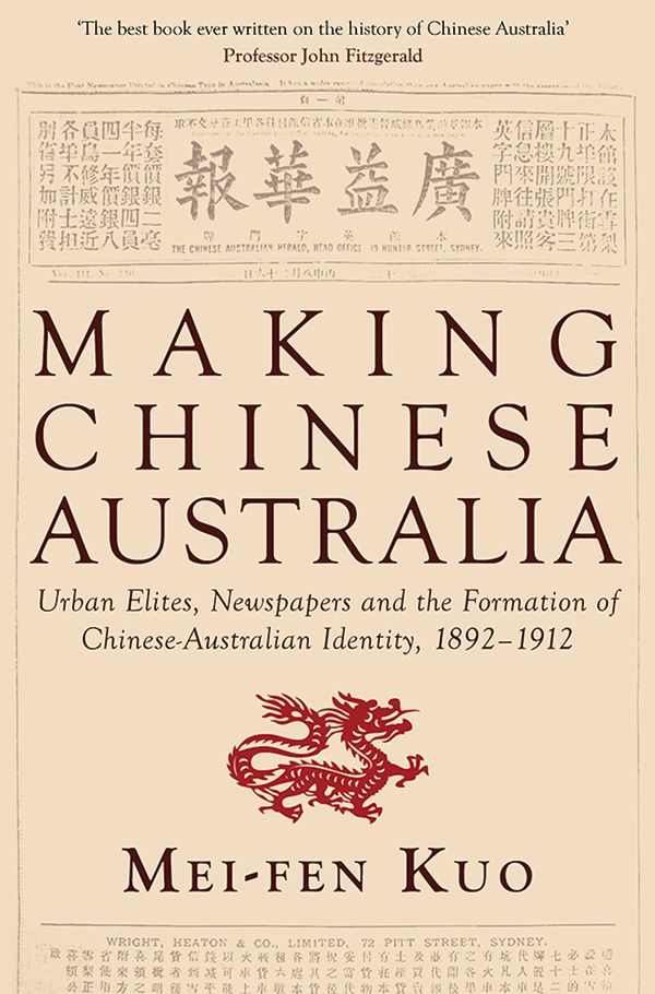 Cover Art for 9781925377934, Making Chinese Australia by Shurlee Swain, Denise Cuthbert, Mei-Fen Kuo