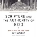 Cover Art for 9780062079060, Scripture and the Authority of God by N. T. Wright