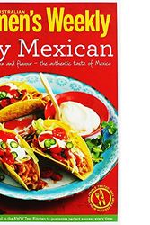 Cover Art for 9781742454320, Easy Mexican: Burritos, tacos, fajitas, salsas and much more (The Australian Women's Weekly Essentials) by Unknown