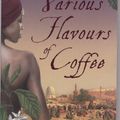 Cover Art for 9781847442819, The Various Flavours of Coffee by Anthony Capella