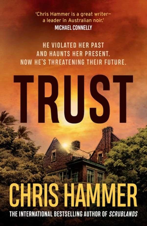 Cover Art for 9781761060465, Trust by Chris Hammer