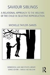 Cover Art for 9780415535717, A Relational Approach to Assisted Reproduction: Re-evaluating the welfare of the child principle in selecting saviour siblings (Biomedical Law & Ethics Library) by Michelle Taylor-Sands