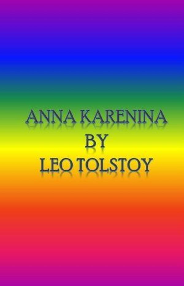 Cover Art for 1230000205894, Anna Karenina by Leo Tolstoy