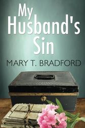 Cover Art for 9781910234181, My Husband's Sin by Mary T. Bradford
