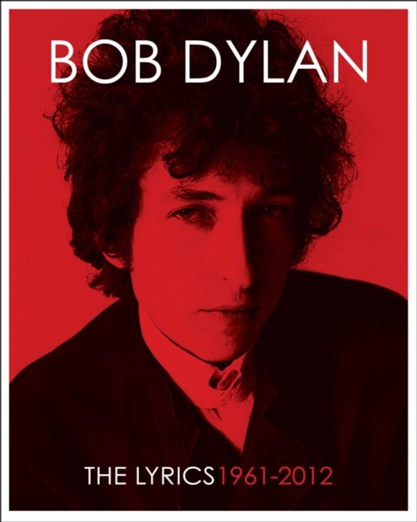Cover Art for 9781471152443, The Lyrics: Since 1962 by Bob Dylan