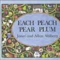 Cover Art for 9780808528128, Each Peach Pear Plum by Janet Ahlberg, Allan Ahlberg