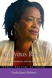 Cover Art for 9780275987114, A Joyous Revolt: Toni Cade Bambara, Writer and Activist (Women Writers of Color) by Linda Holmes