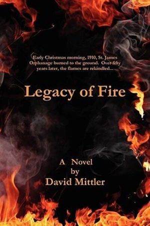 Cover Art for 9780557330348, Legacy of Fire by David Mittler