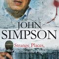 Cover Art for 9780330508186, Strange Places, Questionable People by John Simpson
