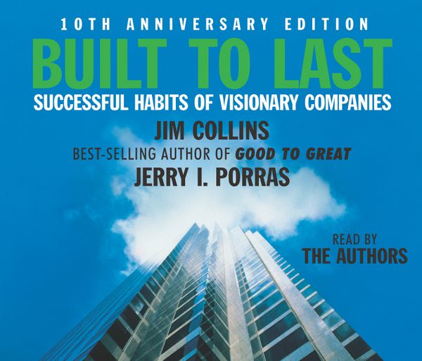 Cover Art for 9781856868785, Built To Last: Successful Habits of Visionary Companies by James Collins