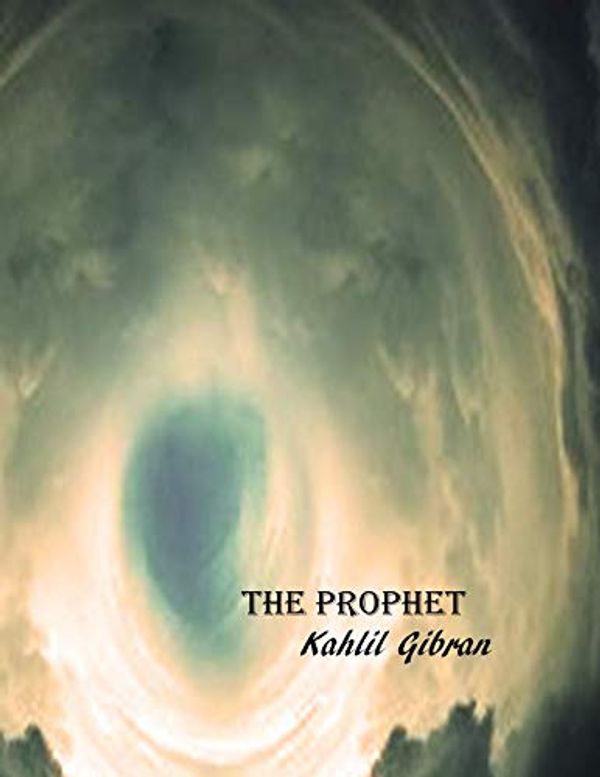 Cover Art for 9781794681354, THE PROPHET by Kahlil Gibran