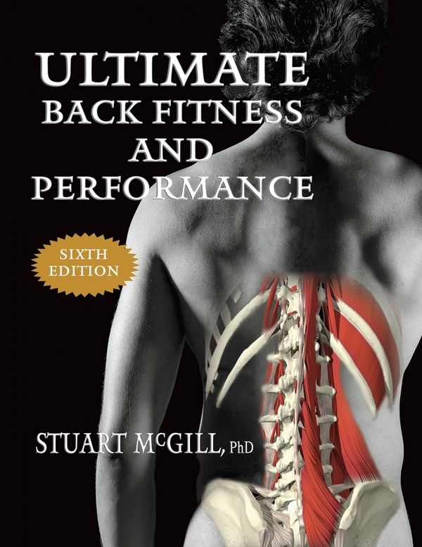 Cover Art for 9780973501834, Ultimate Back Fitness and Performance Sixth Edition by Stuart McGill