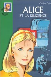 Cover Art for 9782012003675, Alice et la diligence by Caroline Quine