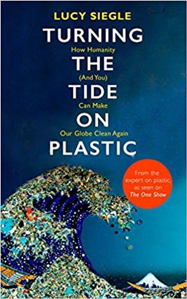 Cover Art for B07GB1P2M1, [By Lucy Siegle ] Turning the Tide on Plastic (Paperback)【2018】by Lucy Siegle (Author) (Paperback) by Unknown