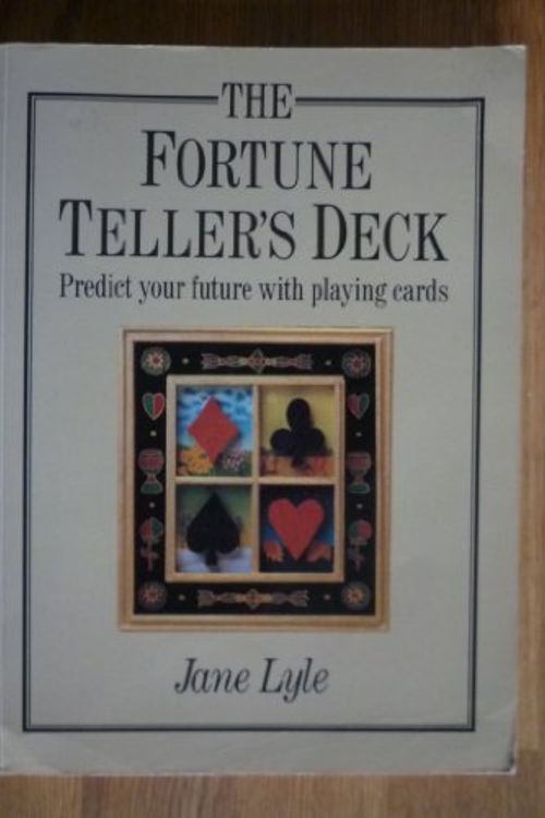 Cover Art for 9781864360608, The Fortune Teller's Deck: Predict your future with playing cards by Jane Lyle