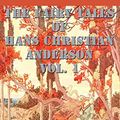 Cover Art for 9781515420613, The Fairy Tales of Hans Christian Anderson Vol. 1Fairy Tales, Stories, Collection by Hans Christian Andersen