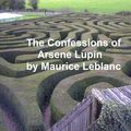 Cover Art for 9781455405640, The Confessions of Arsene Lupin by Maurice Leblanc