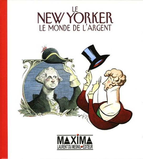 Cover Art for 9782840014331, Le New Yorker : Le monde de l'argent by Robert Mankoff