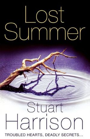 Cover Art for 9780007379217, Lost Summer by Stuart Harrison