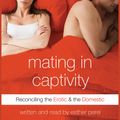 Cover Art for 9780061243608, Mating in Captivity by Esther Perel, Esther Perel