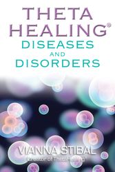 Cover Art for 9781401934972, Thetahealing Diseases and Disorders by Vianna Stibal