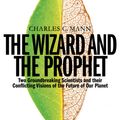 Cover Art for 9781509884186, The Wizard and the Prophet by Charles C. Mann