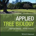 Cover Art for 9781118296400, Applied Tree Biology by Andrew Hirons, Peter A. Thomas