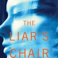 Cover Art for 9781447265856, Liar's Chair by Rebecca Whitney