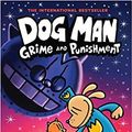 Cover Art for B08HD3S4PS,  Dog Man: Grime and Punishment by Dav Pilkey