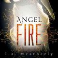 Cover Art for 9780763660642, Angel Fire by L. A. Weatherly