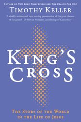 Cover Art for 9781444702149, King's Cross: Understanding the Life and Death of the Son of God by Timothy Keller