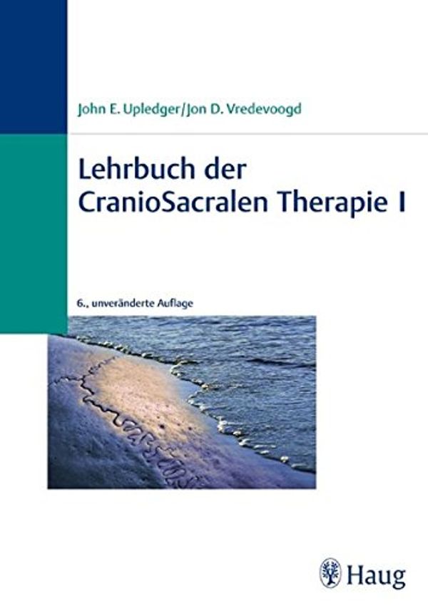 Cover Art for 9783830473091, Lehrbuch der CranioSacralen Therapie 1 by John E. Upledger
