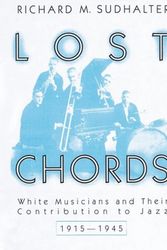 Cover Art for 9780195148381, Lost Chords by Richard M. Sudhalter