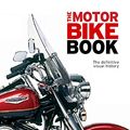 Cover Art for B07D98PZVF, The Motorbike Book The Definitive Visual History by Jemima Dunne