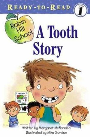 Cover Art for 9780689864247, A Tooth Story (Ready-To-Read Robin Hill School - Level 1) by Margaret McNamara