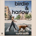 Cover Art for 9780063293847, Birdie & Harlow by Taylor Wolfe