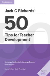 Cover Art for 9781108408363, Jack C Richards' 50 Tips for Teacher DevelopmentCambridge Handbooks for Language Teachers by Jack C. Richards