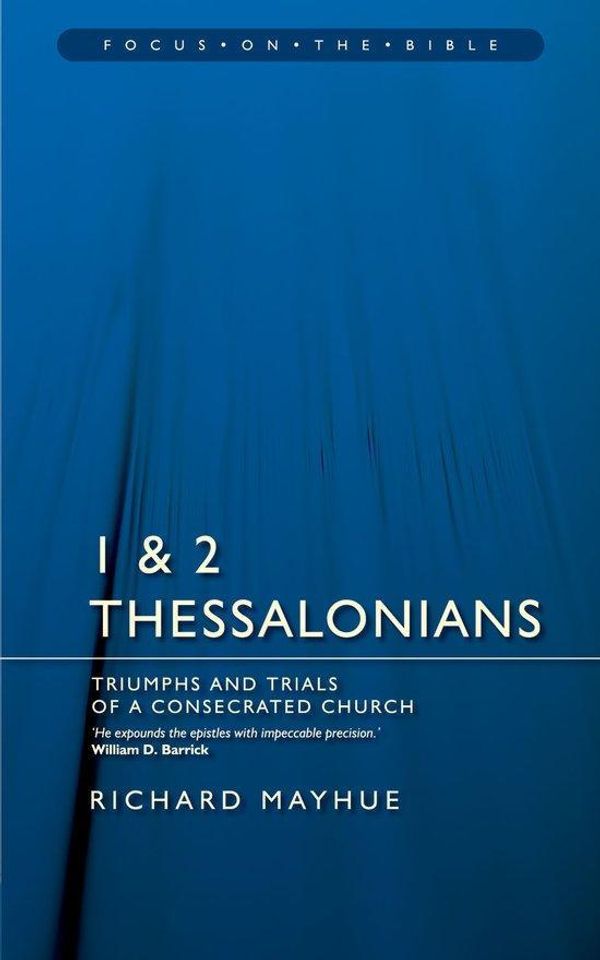 Cover Art for 9781857924527, 1 and 2 Thessalonians (Focus on the Bible Commentaries) by Mayhue Th.D., Richard