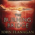 Cover Art for 9780440867395, The Burning Bridge by John Flanagan