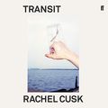Cover Art for B08N6Z1JQX, Transit by Rachel Cusk