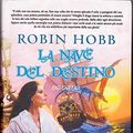 Cover Art for 9788834714690, La nave del destino by Robin Hobb