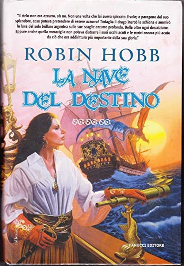 Cover Art for 9788834714690, La nave del destino by Robin Hobb