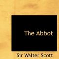 Cover Art for 9780559089138, The Abbot by Sir Walter Scott