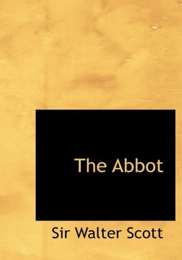 Cover Art for 9780559089138, The Abbot by Sir Walter Scott