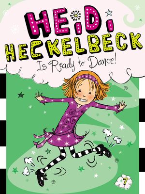 Cover Art for 9781442451933, Heidi Heckelbeck Is Ready to Dance! by Wanda Coven