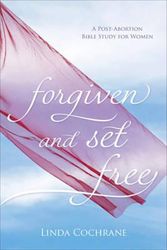 Cover Art for 9780801016622, Forgiven and Set Free: A Post-Abortion Bible Study for Women by Linda Cochrane