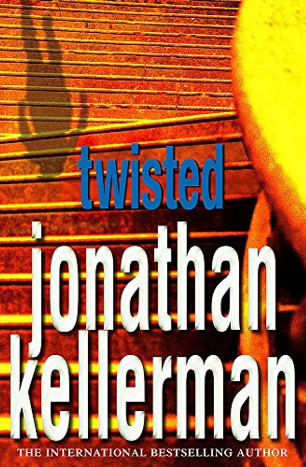 Cover Art for 9780755307388, Twisted by Jonathan Kellerman