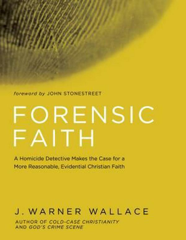 Cover Art for 9781434709882, Forensic Faith by J Warner Wallace