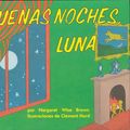 Cover Art for 9780780761889, Buenas Noches Luna / Goodnight Moon by Margaret Wise Brown, Clement Hurd